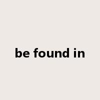 be found in是什么意思