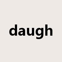 daugh是什么意思