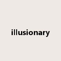 illusionary是什么意思