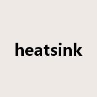 heatsink是什么意思
