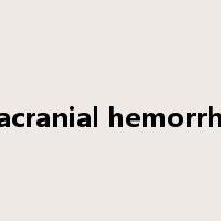 intracranial hemorrhage是什么意思