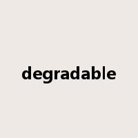 degradable是什么意思