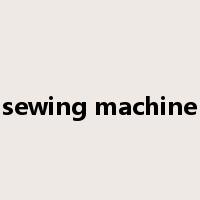 sewing machine是什么意思