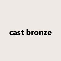cast bronze是什么意思