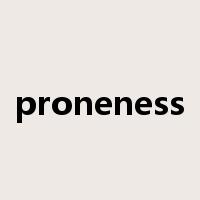 proneness是什么意思
