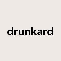 drunkard是什么意思