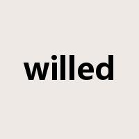 willed是什么意思