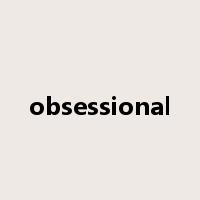 obsessional是什么意思