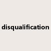 disqualification是什么意思