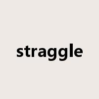straggle是什么意思