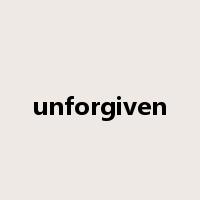 unforgiven是什么意思