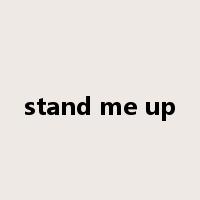 stand me up是什么意思