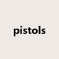 pistols是什么意思