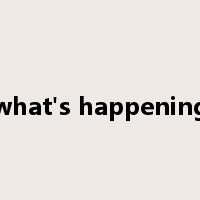 what's happening是什么意思
