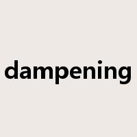 dampening是什么意思
