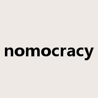 nomocracy是什么意思