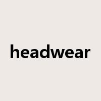 headwear是什么意思