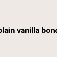 plain vanilla bond是什么意思