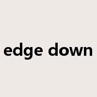 edge down是什么意思