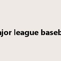 major league baseball是什么意思