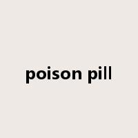 poison pill是什么意思