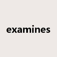 examines是什么意思