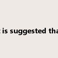 it is suggested that是什么意思