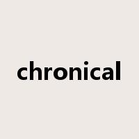 chronical是什么意思