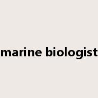marine biologist是什么意思