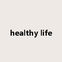 healthy life是什么意思