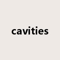 cavities是什么意思