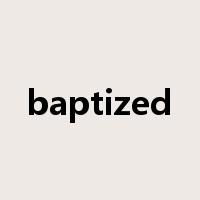 baptized是什么意思