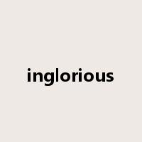 inglorious是什么意思
