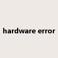hardware error是什么意思