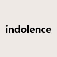 indolence是什么意思