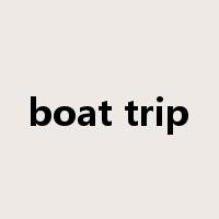 boat trip是什么意思