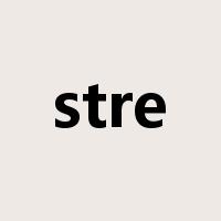 stre是什么意思