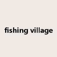 fishing village是什么意思