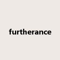 furtherance是什么意思