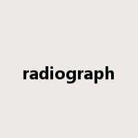 radiograph是什么意思