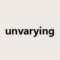 unvarying是什么意思