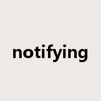 notifying是什么意思