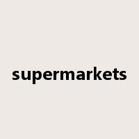 supermarkets是什么意思