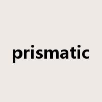 prismatic是什么意思