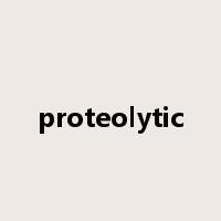 proteolytic是什么意思