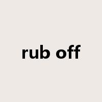 rub off是什么意思