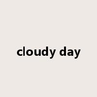 cloudy day是什么意思