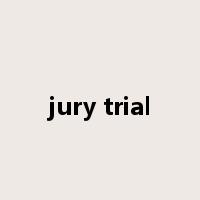 jury trial是什么意思