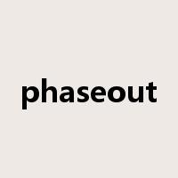 phaseout是什么意思