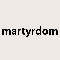 martyrdom是什么意思